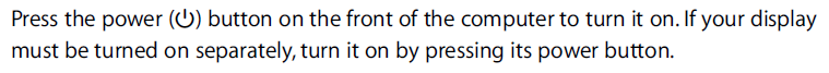 Figure 2: Example of usage in running text from 2007, in the user’s guide for a computer. From Apple, Inc. Mac Pro User’s Guide, 2007., Chapter 1, p. 12.