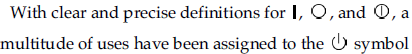 Figure 8: Example of 1, 0, T, and P usage in running text, in a monograph from 2002. From Bruce Nordman. Power switch labeling for medical and other devices. Technical report, Lawrence Berkeley National Laboratory, November 18, 2002., p. 2 (used by permission).